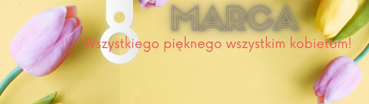 Życzeń moc z okazji Dnia Kobiet